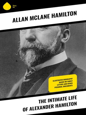cover image of The Intimate Life of Alexander Hamilton
